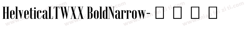 HelveticaLTWXX BoldNarrow字体转换